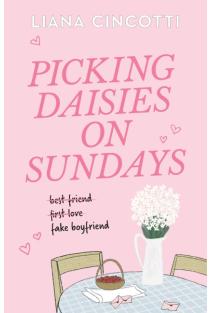 Picking Daisies on Sundays: The hopelessly romantic romcom readers everywhere are falling head over heels for