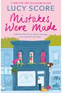 Mistakes Were Made: A totally addictive, spicy, hilarious small-town romance