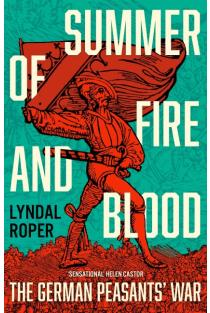 Summer of Fire and Blood: The German Peasants War