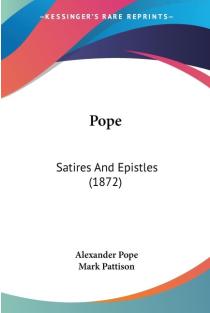 Pope: Satires And Epistles (1872)