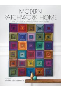 Modern Patchwork Home: Dynamic Quilts and Projects for Every Room