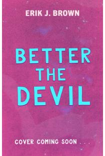 Better the Devil