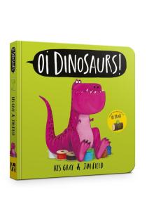 Oi Dinosaurs! Board Book