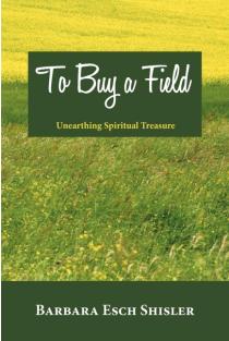 To Buy a Field: Unearthing Spiritual Treasure