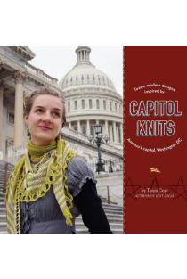 Capitol Knits Twelve Modern Knits Inspired by America's Capitol, Washington DC