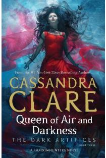 Queen of Air and Darkness: The dark artifices Book Three