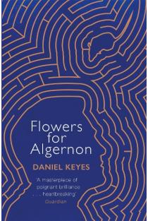 Flowers For Algernon: A Modern Literary Classic