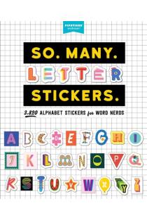 So. Many. Letter Stickers.: 3,820 Alphabet Stickers for Word Nerds