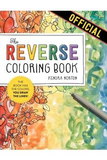 The Reverse Coloring Book(TM): The Book Has the Colors, You Draw the Lines!