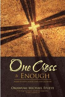 One Cross Is Enough: Poems of Faith, Power, Love and Laughter