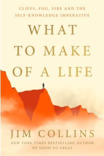 What to Make of a Life: Cliffs, Fog, Fire and the Self-Knowledge Imperative