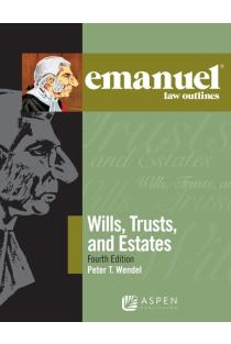 Emanuel Law Outlines for Wills, Trusts, and Estates
