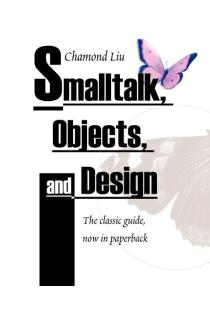 SmallTalk, Objects, and Design