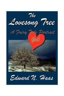 The Lovesong Tree: A Fairy Tale Portrait of God