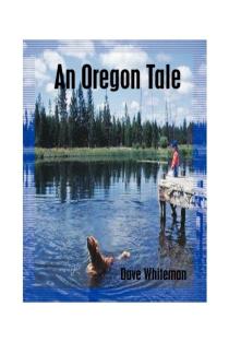 An Oregon Tale: The Memoirs of One Mans Failed Attempt to Escape Childhood