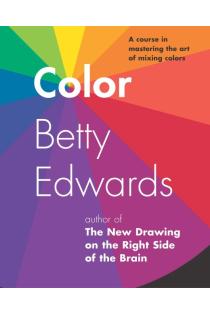 Color: A Course in Mastering the Art of Mixing Colors