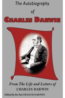 The Autobiography of Charles Darwin