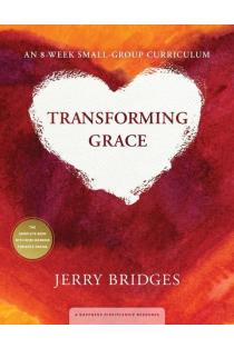 Transforming Grace: An 8-Week Small-Group Curriculum