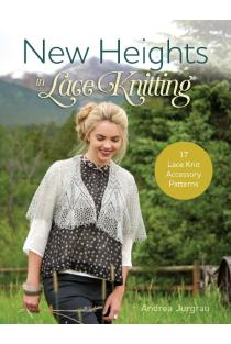 New Heights in Lace Knitting: 17 Lace Knit Accessory Patterns