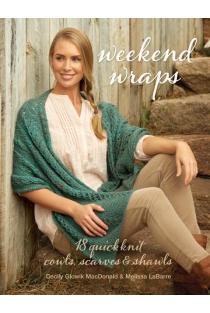 Weekend Wraps: 18 Quick Knit Cowls, Scarves & Shawls