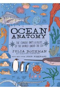 Ocean Anatomy: The Curious Parts & Pieces of the World under the Sea