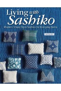 Modern Sashiko: 26 Mixed-Style Sashiko Projects for Everyday Items