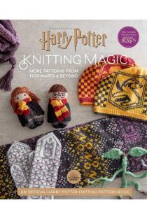 Harry Potter: Knitting Magic: More Patterns from Hogwarts and Beyond: An Official Harry Potter Knitting Book (Harry Potter Craft Books, Knitting Books)
