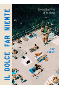 Il Dolce Far Niente: The Italian Way of Summer