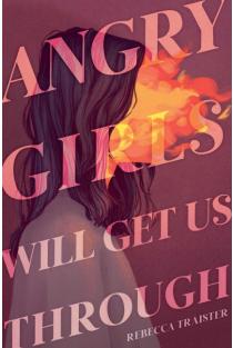 Angry Girls Will Get Us Through