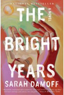 The Bright Years: A Novel
