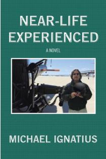 Near-Life Experienced: A Novel