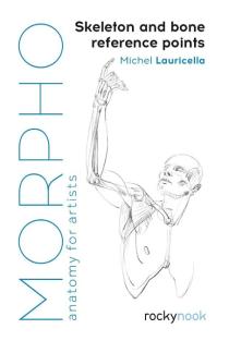 Morpho: Skeleton and Bone Reference Points: Anatomy for Artists