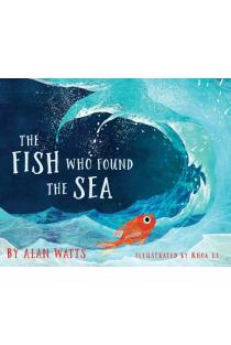 The Fish Who Found the Sea