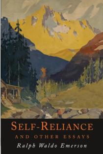 Self-Reliance and Other Essays