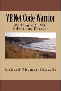 VB. Net Code Warrior Working with SQL Client and Dataset