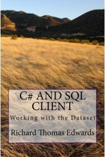 C# and SQL Client Working with the Dataset