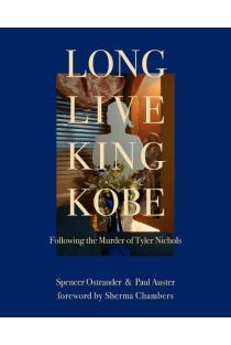 Long Live King Kobe: Following the Murder of Tyler Kobe Nichols