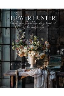 The Flower Hunter: Creating a Floral Love Story Inspired by the Landscape