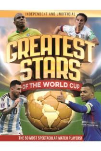 Greatest Stars of The World Cup: The 50 Most Spectacular Match Players!