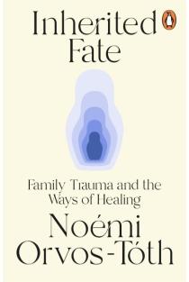 Inherited Fate: Family trauma and the ways of healing