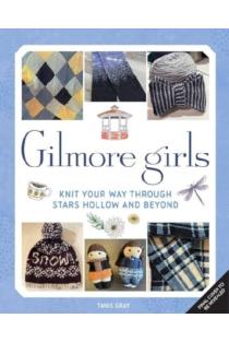 Gilmore Girls: The Official Knitting Book