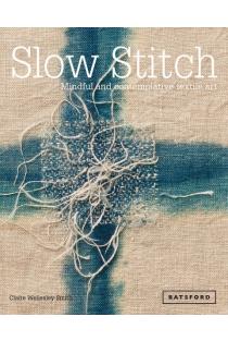 Slow Stitch: Mindful and Contemplative Textile Art