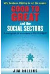 Good to Great and the Social Sectors: A Monograph to Accompany Good to Great