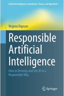 Responsible Artificial Intelligence: How to Develop and Use AI in a Responsible Way