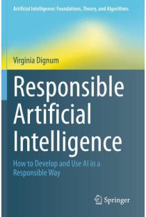 Responsible Artificial Intelligence: How to Develop and Use AI in a Responsible Way