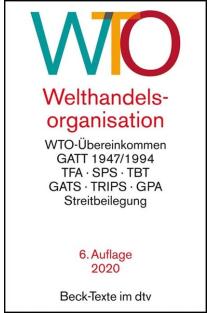 Welthandelsorganisation: mit WTO-Übereinkommen, GATT 1947/1994, Landwirtschaftsübereinkommen, Übereinkommen über gesundheitspolizeiliche Maßnahmen (SPS), Übereinkommen über technische Handelshemmnisse (TBT), Subventionsübereinkommen, Antidumping-Übereinko