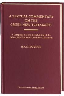A Textual Commentary on the Greek New Testament, Revised Edition: Based on the Sixth Edition of the Greek New Testament