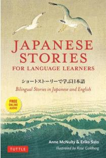 Japanese Stories for Language Learners: Bilingual Stories in Japanese and English (Online Audio Included)