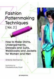 Fashion Patternmaking Techniques Vol. 2: How to Make Shirts, Undergarments, Dresses and Suits, Waistcoats, Mens Jackets