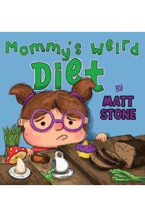 Mommys Weird Diet